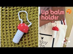 Crochet Lip balm Holder | Crochet Mushroom Pouch 🍄Tutorial | Easy Crochet Bag Charm - For Beginners