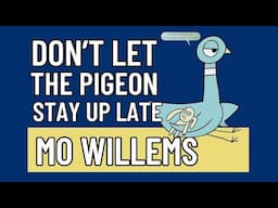 Don't Let the Pigeon Stay Up Late! - Read Aloud