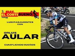 ❌ EL CORTE BUENO ❌ hoy con Orluis Aular | Ciclismo a Fondo