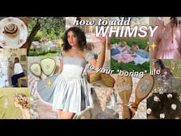how to add more WHIMSY & JOY to your everyday life✨🌷🫧