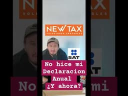 Olvidé mi declaracion anual ¿y ahora? #declaracionanual #satmx  #impuestosmexico #godinez #shorts