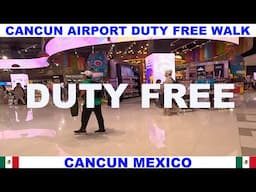 CANCUN MEXICO AIRPORT DUTY FREE WALKTHROUGH & INFORMATION