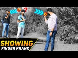 Showing Finger Prank With Twist 😅 | Part 12 | Prakash Peswani |