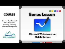 Using the Microsoft Whiteboard on Mobile Devices (Bonus Lesson)