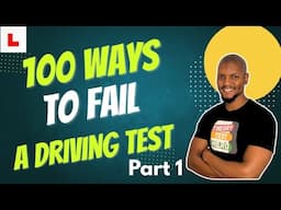 100 Ways To FAIL A Driving TEST Part 1
