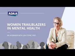 Women Trailblazers in Mental Health | An Interview with Lisa Coyne PhD