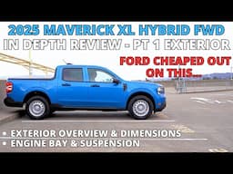 2025 Ford Maverick XL Hybrid FWD Truck In Depth Review - Pt 1 Exterior