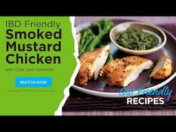 Crohn's & Colitis Foundation: Gut Friendly Recipes with Joel Gamoran: Smoked Mustard Chicken