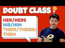 DOUBT CLASS || HIS/HIM || HER/HERS || THEIR/THEIRS/THEM