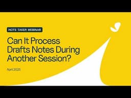Can Note Taker work while you're in another session?