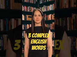 Explore 3 Complex English Words (With Examples) 📖