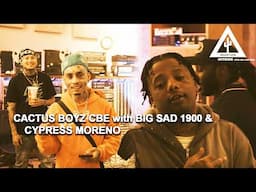 SOUTH PHOENIX LEGENDS CACTUS BOYZ CBE In Studio with CYPRESS MORENO & BIG SAD 1900
