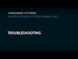 CardioMEMS HF System Product Training 6 - Troubleshooting