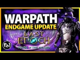 Warpath Void Knight Endgame Update | Last Epoch Patch 1.2