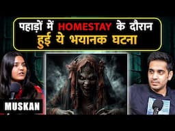 The Most Horrible Incident in the Homestay will Shock You Ft. Muskan