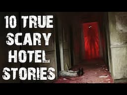 10 True Seriously Disturbing Hotel Scary Stories | Horror Stories To Fall Asleep To