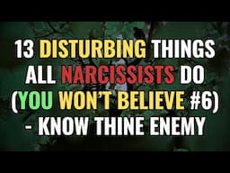 13 Disturbing Things All Narcissists Do (You Won’t Believe #6) - Know Thine Enemy | NPD | Narcissism