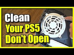 How to Clean PS5 without Voiding Warranty (No Need to Open)