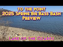 '25 Spring Big Bass Bash Preview | Lake of the Ozarks | Down to Business