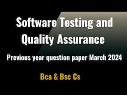 Software Testing and Quality Assurance previous year question paper March 2024 Calicut University