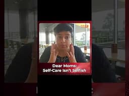 Dear Moms: Self-Care Is Not Selfish | Aarti C. Rajaratnam’s Insightful Message | Art Of Parenting