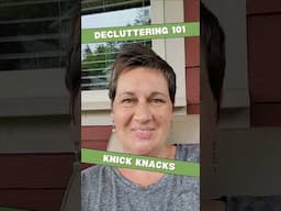 Decluttering 101. Knick Knacks! How to Declutter, Organize & Reclaim Your Home!