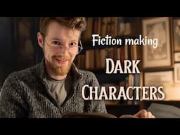Developing A Character’s Dark Side.
