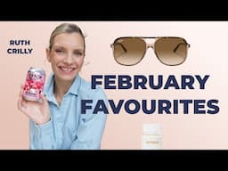 FEBRUARY FAVOURITES | RUTH CRILLY