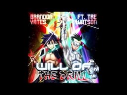 Will Of The Drill - 2025 Remaster Ft. @TreWatsonMusic