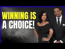 Choosing To Win : The Choices That Lead To Victory!