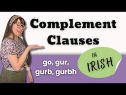Irish Complement Clauses