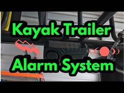 Kayak Trailer Alarm | DIY Kayak Trailer | Feelfree Lure 13.5