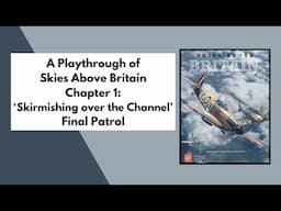 Skies Above Britain from GMT Games | Playthrough Final Part