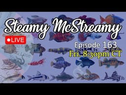 Aquarium Nerd Hangout, Play What the Fish, Be McHappy (McStreamy 163)