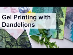 Gel Printing with Dandelion Leaves