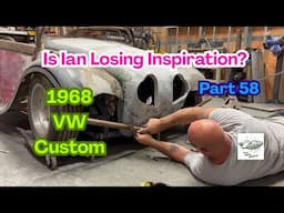 Part 58: 1968 Custom VW Ian Roussel Faces Some Hard Truths And The Dark Days Of The Build
