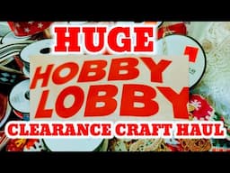 HUGE HOBBY LOBBY CLEARANCE CRAFT HAUL