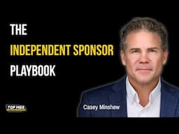 How Independent Sponsors REALLY Buy Businesses (M&A from the Inside)
