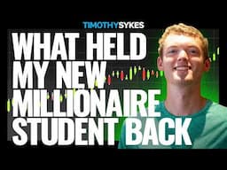 What Held My New Millionaire Student Back for Too Long