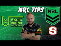 My NRL 25 Tips - Round 9! MAGIC Round