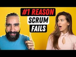 Scrum FAILS Because Of This! (you have been lied to..)