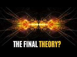 Have Scientists Finally Found the Theory of Everything?