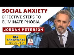 Overcoming SOCIAL ANXIETY by Developing UNSHAKEABLE COURAGE | Jordan Peterson