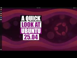 A Quick Look At Ubuntu 25.04 Plucky Puffin