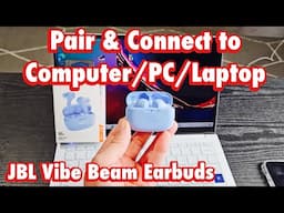 JBL Vibe Beam Earbuds: How to Connect to Computer, PC, Laptop