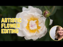 FLOWER EDITING for a dreamy, painted look | Artistic Editing of Flowers|Lori Lankford Photography