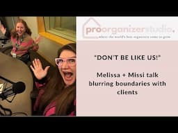 "Don't Be Like Us!" When you might be doing TOO MUCH for your professional organizing clients