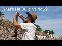 The Mystery Build In The Potager What is Rols Up To Now?