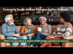 Colonel's South African Refugee Kaffee Klatsch | 15 Jun 2025