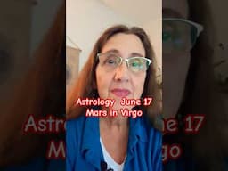 Astrology  June 17 Mars in Virgo detail-oriented and practical